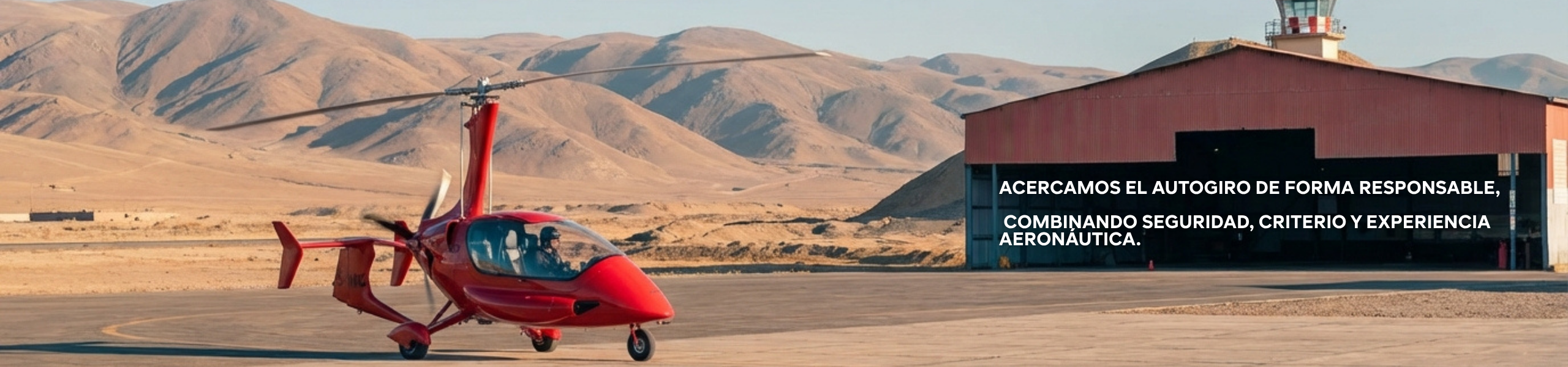 Acercamos el autogiro de forma responsable, combinando seguridad, criterio y experiencia aeronáutica.
